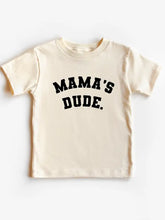 Load image into Gallery viewer, Mama&#39;s Dude Collegiate Tee
